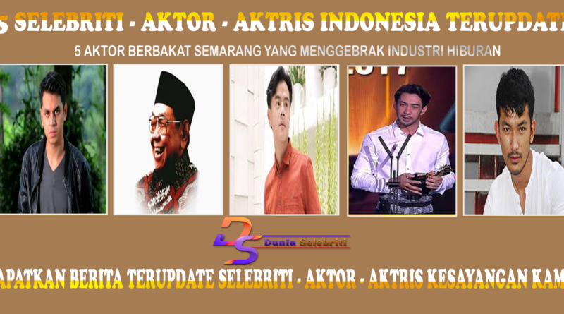 5 Aktor Berbakat Semarang